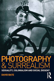 Photography and Surrealism: Sexuality, Colonialism and Social Dissent book cover