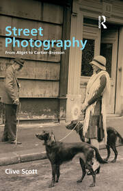 Street Photography: From Brassai to Cartier-Bresson book cover
