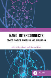 Nano Interconnects: Device Physics, Modeling and Simulation book cover
