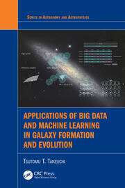 Applications of Big Data and Machine Learning in Galaxy Formation and Evolution book cover