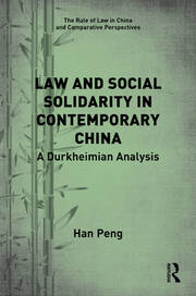 Law and Social Solidarity in Contemporary China: A Durkheimian Analysis book cover