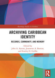 Archiving Caribbean Identity: Records, Community, and Memory book cover