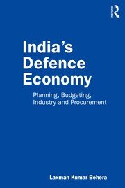India’s Defence Economy: Planning, Budgeting, Industry and Procurement book cover