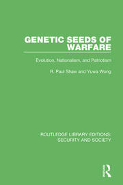 Genetic Seeds of Warfare: Evolution, Nationalism, and Patriotism book cover