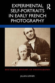 Experimental Self-Portraits in Early French Photography book cover