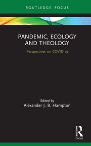 Pandemic, Ecology and Theology: Perspectives on COVID-19 book cover
