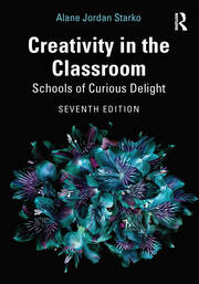 Creativity in the Classroom: Schools of Curious Delight book cover