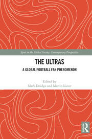 The Ultras: A Global Football Fan Phenomenon book cover