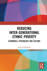 Reducing Inter-generational Ethnic Poverty: Economics, Psychology and Culture book cover