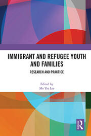 Immigrant and Refugee Youth and Families: Research and Practice book cover