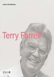 Lives in Architecture: Terry Farrell book cover