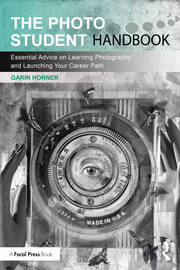 The Photo Student Handbook: Essential Advice on Learning Photography and Launching Your Career Path book cover