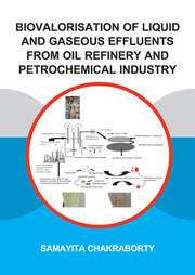 Biovalorisation of Liquid and Gaseous Effluents of Oil Refinery and Petrochemical Industry book cover