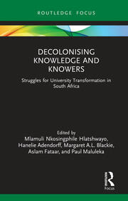 Decolonising Knowledge and Knowers: Struggles for University Transformation in South Africa book cover