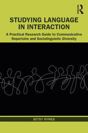 Studying Language in Interaction: A Practical Research Guide to Communicative Repertoire and Sociolinguistic Diversity book cover