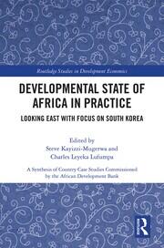 Developmental State of Africa in Practice: Looking East with Focus on South Korea book cover