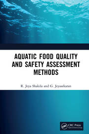 Aquatic Food Quality and Safety Assesment Methods book cover