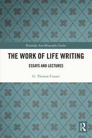 The Work of Life Writing: Essays and Lectures book cover
