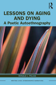 Lessons on Aging and Dying: A Poetic Autoethnography book cover