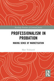 Professionalism in Probation: Making Sense of Marketisation book cover