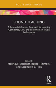 Sound Teaching: A Research-Informed Approach to Inspiring Confidence, Skill, and Enjoyment in Music Performance book cover
