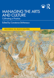 Managing the Arts and Culture: Cultivating a Practice book cover