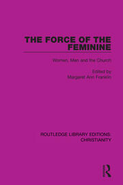 The Force of the Feminine: Women, Men and the Church book cover