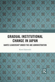 Gradual Institutional Change in Japan: Kantei Leadership under the Abe Administration book cover