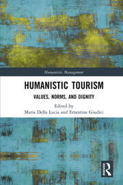 Humanistic Tourism: Values, Norms and Dignity book cover