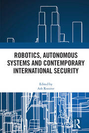 Robotics, Autonomous Systems and Contemporary International Security book cover