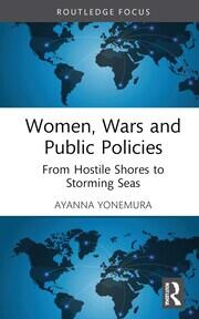 Women, Wars and Public Policies: From Hostile Shores to Storming Seas book cover