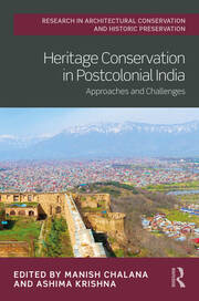 Heritage Conservation in Postcolonial India: Approaches and Challenges book cover