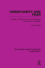 Christianity and Fear: A Study in History and in the Psychology and Hygiene of Religion book cover