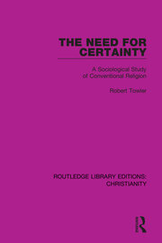 The Need for Certainty: A Sociological Study of Conventional Religion book cover