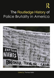 The Routledge History of Police Brutality in America book cover