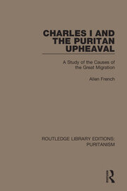Charles I and the Puritan Upheaval: A Study of the Causes of the Great Migration book cover