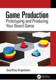 Game Production: Prototyping and Producing Your Board Game book cover