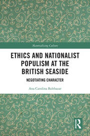 Ethics and Nationalist Populism at the British Seaside: Negotiating Character book cover