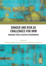 Danger and Risk as Challenges for HRM: Managing People in Hostile Environments book cover