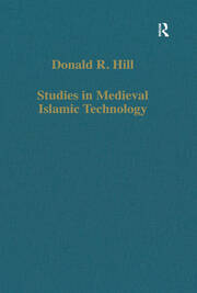 Studies in Medieval Islamic Technology: From Philo to al-Jazari – from Alexandria to Diyar Bakr book cover