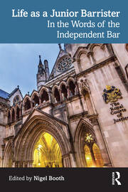 Life as a Junior Barrister: In the Words of the Independent Bar book cover