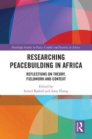 Researching Peacebuilding in Africa: Reflections on Theory, Fieldwork and Context book cover