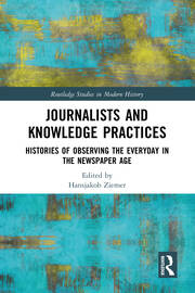 Journalists and Knowledge Practices: Histories of Observing the Everyday in the Newspaper Age book cover