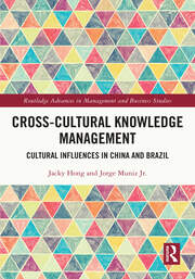 Cross-cultural Knowledge Management: Cultural Influences in China and Brazil book cover
