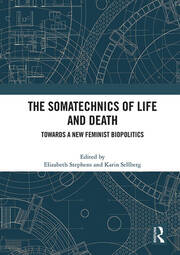 The Somatechnics of Life and Death: Towards a New Feminist Biopolitics book cover