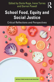 School Food, Equity and Social Justice: Critical Reflections and Perspectives book cover