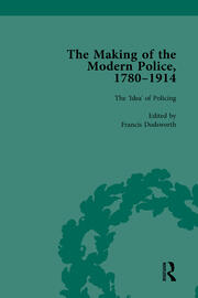 The Making of the Modern Police, 1780–1914, Part I Vol 1 book cover
