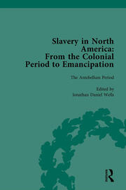 Slavery in North America Vol 3: From the Colonial Period to Emancipation book cover