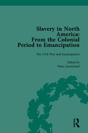Slavery in North America Vol 4: From the Colonial Period to Emancipation book cover