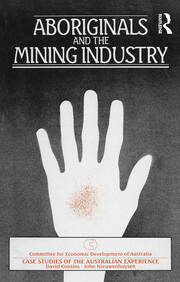 Aboriginals and the Mining Industry: Case studies of the Australian experience book cover